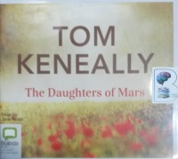 The Daughters of Mars written by Tom Keneally performed by Jane Nolan on Audio CD (Unabridged)